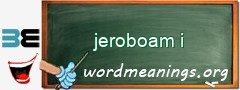 WordMeaning blackboard for jeroboam i